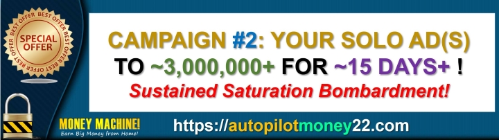 Campaign 2. Your SOLO AD To: ~3,000,000+ BUYERS / 15 Days