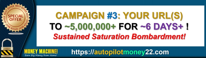 Campaign 3. Your URL To ~5,000,000+ Marketers / ~6 Days